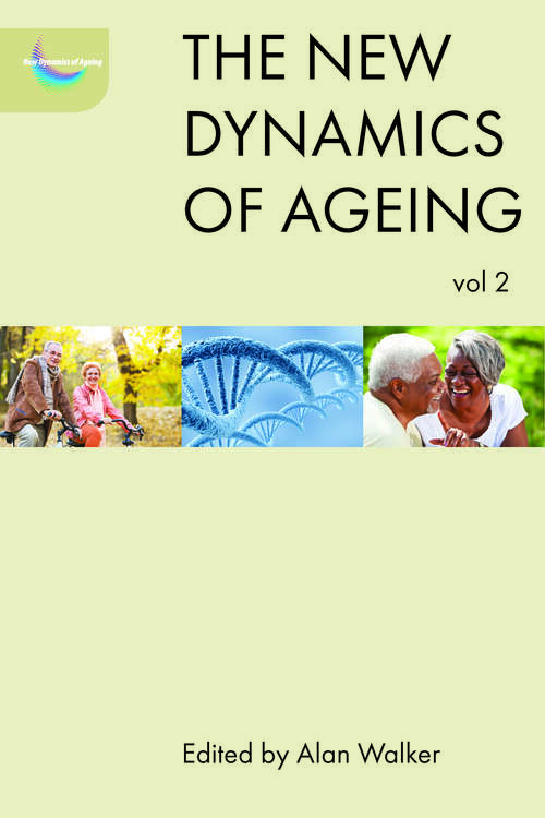 Book cover of The new dynamics of ageing volume 2: New Science Of Ageing (The New Dynamics of Ageing)