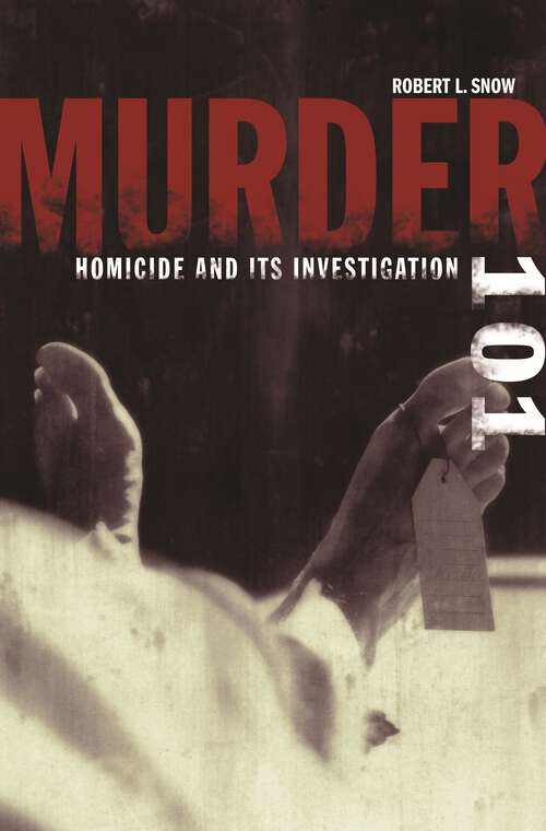 Book cover of Murder 101: Homicide and Its Investigation (Non-ser.)