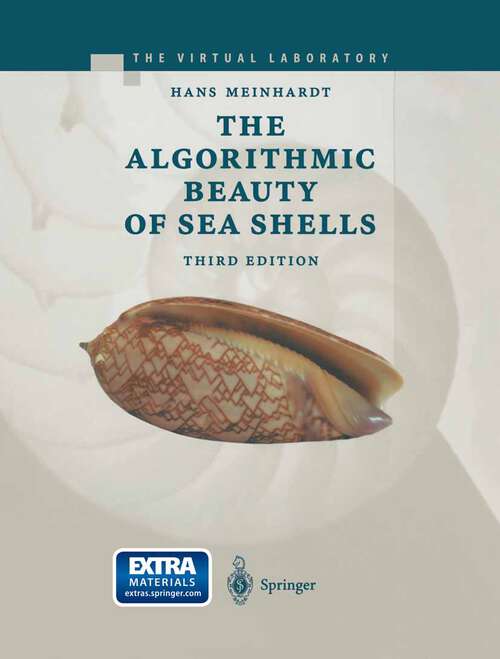 Book cover of The Algorithmic Beauty of Sea Shells (3rd ed. 2003) (The Virtual Laboratory)