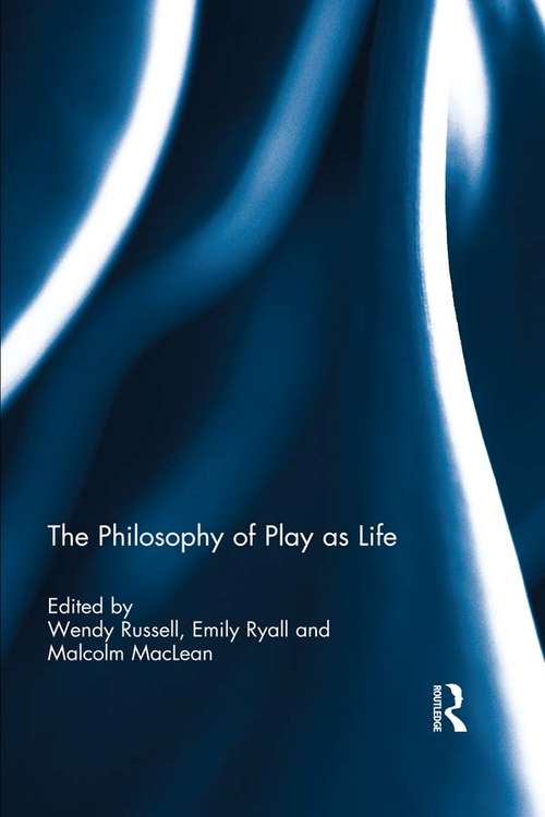 Book cover of The Philosophy of Play as Life