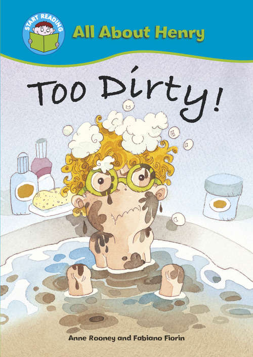 Book cover of Too Dirty!: All About Henry: Too Dirty! (Start Reading: All About Henry)