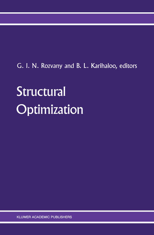 Book cover of Structural Optimization: Proceedings of the IUTAM Symposium on Structural Optimization, Melbourne, Australia, 9–13 February 1988 (1988)