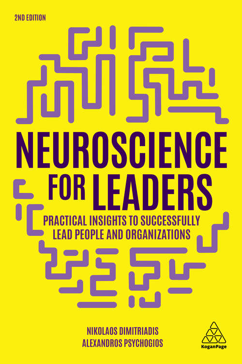 Book cover of Neuroscience for Leaders: Practical Insights to Successfully Lead People and Organizations (2)