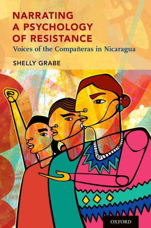 Book cover of Narrating a Psychology of Resistance: Voices of the Compañeras in Nicaragua