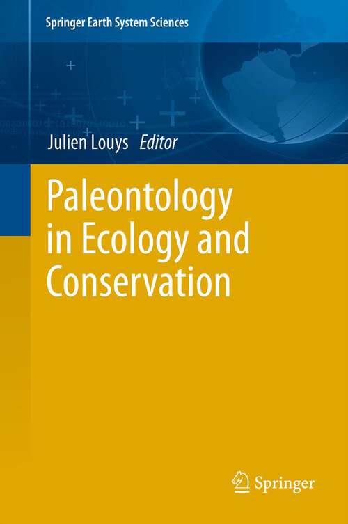 Book cover of Paleontology in Ecology and Conservation (2012) (Springer Earth System Sciences)