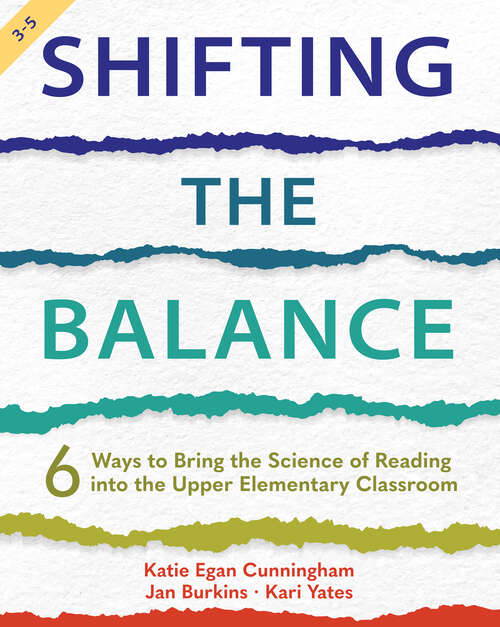 Book cover of Shifting the Balance, Grades 3-5: 6 Ways to Bring the Science of Reading into the Upper Elementary Classroom