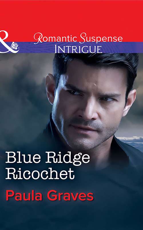 Book cover of Blue Ridge Ricochet: Scene Of The Crime: Who Killed Shelly Sinclair? / Blue Ridge Ricochet (ePub edition) (The Gates: Most Wanted #2)