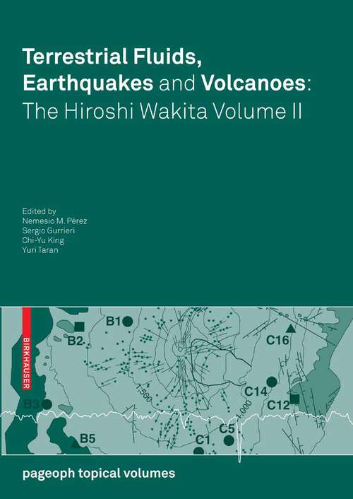 Book cover of Terrestrial Fluids, Earthquakes and Volcanoes: the Hiroshi Wakita Volume II (2008) (Pageoph Topical Volumes)