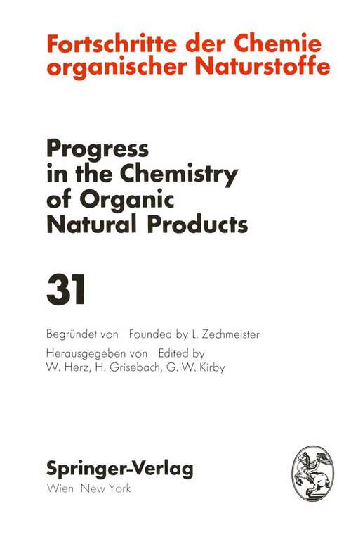 Book cover of Fortschritte der Chemie Organischer Naturstoffe / Progress in the Chemistry of Organic Natural Products (1974) (Fortschritte der Chemie organischer Naturstoffe   Progress in the Chemistry of Organic Natural Products #31)