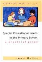 Book cover of Special Educational Needs In The Primary School: A Practical Guide