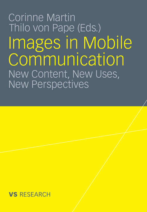 Book cover of Images in Mobile Communication: New Content, New Uses, New Perspectives (2012)