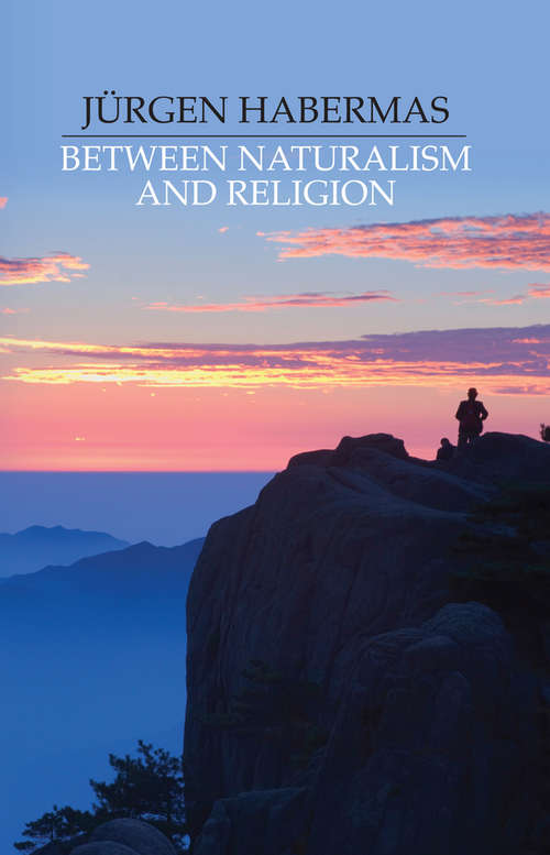 Book cover of Between Naturalism and Religion: Philosophical Essays