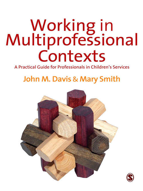 Book cover of Working in Multi-professional Contexts: A Practical Guide for Professionals in Children′s Services