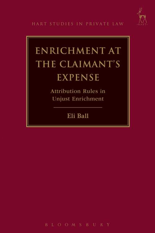 Book cover of Enrichment at the Claimant's Expense: Attribution Rules in Unjust Enrichment (Hart Studies in Private Law)