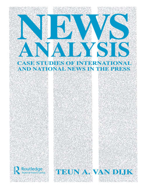 Book cover of News Analysis: Case Studies of international and National News in the Press (Routledge Communication Series)