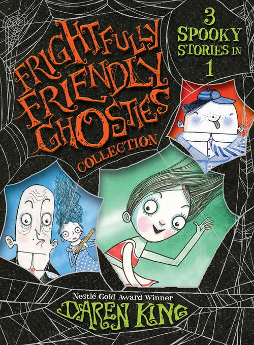 Book cover of Frightfully Friendly Ghosties Collection: 3 Spooky Stories in 1 (Frightfully Friendly Ghosties)