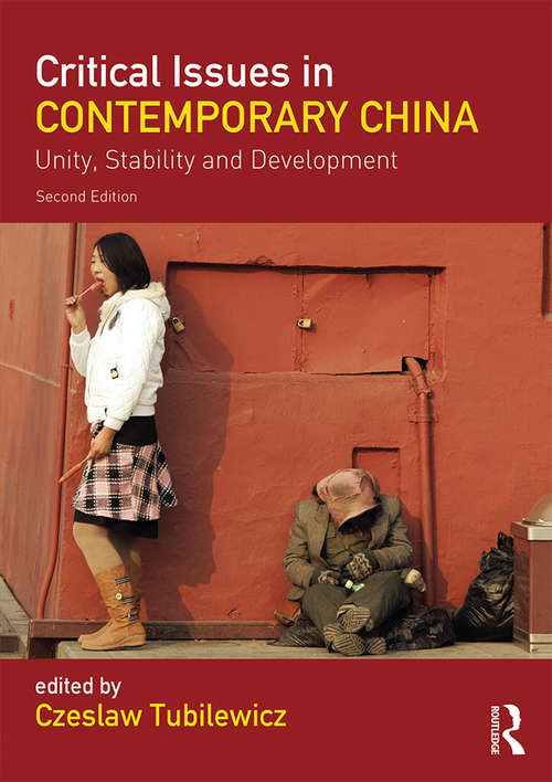 Book cover of Critical Issues in Contemporary China: Unity, Stability and Development