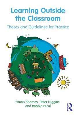 Book cover of Learning Outside The Classroom: Theory And Guidelines For Practice