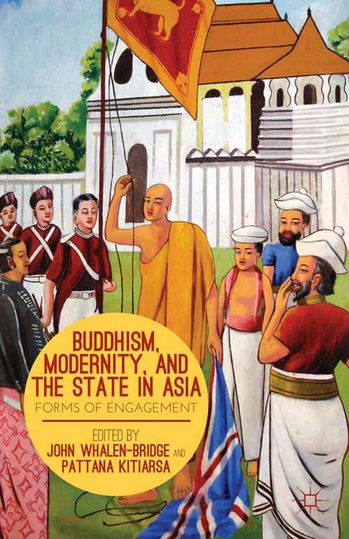 Book cover of Buddhism, Modernity, and the State in Asia: Forms of Engagement (2013)