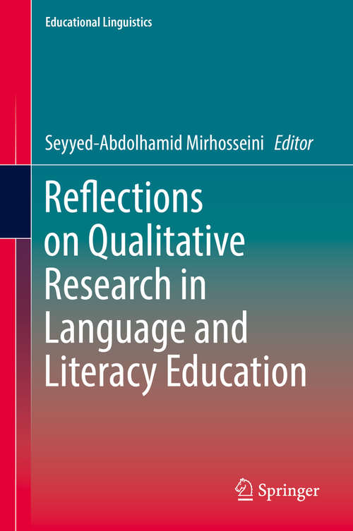 Book cover of Reflections on Qualitative Research in Language and Literacy Education (Educational Linguistics #29)