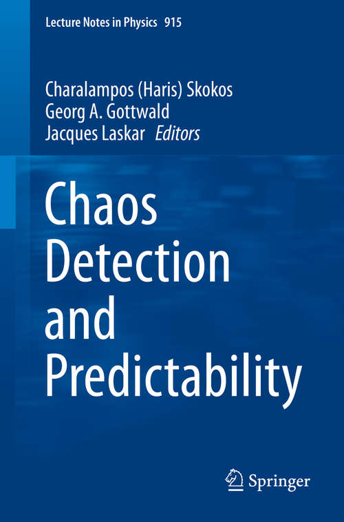 Book cover of Chaos Detection and Predictability (1st ed. 2016) (Lecture Notes in Physics #915)