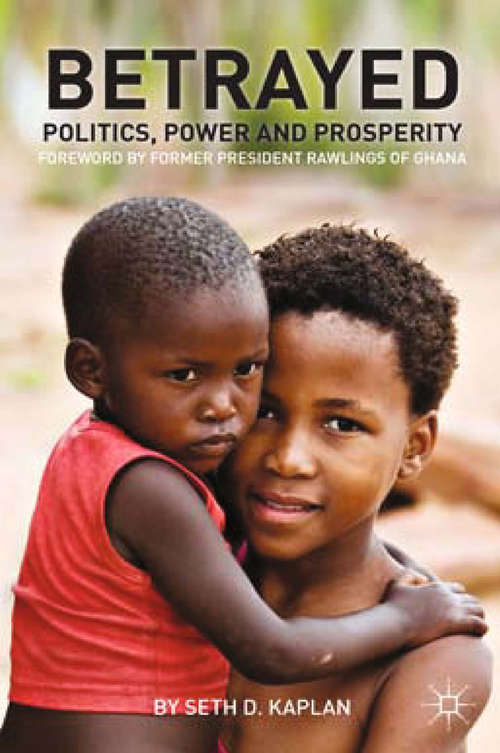 Book cover of Betrayed: Politics, Power, and Prosperity (2013)