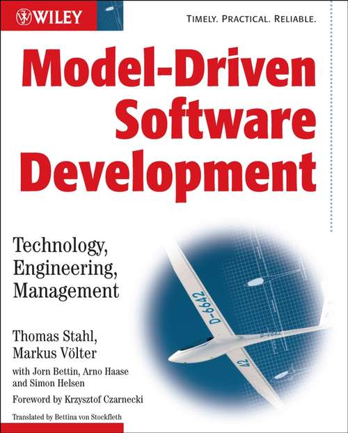 Book cover of Model-Driven Software Development: Technology, Engineering, Management (Wiley Software Patterns Series)