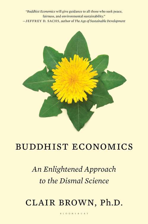 Book cover of Buddhist Economics: An Enlightened Approach to the Dismal Science