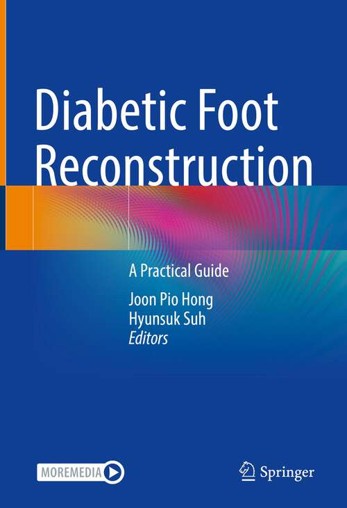 Book cover of Diabetic Foot Reconstruction: A Practical Guide (1st ed. 2022)