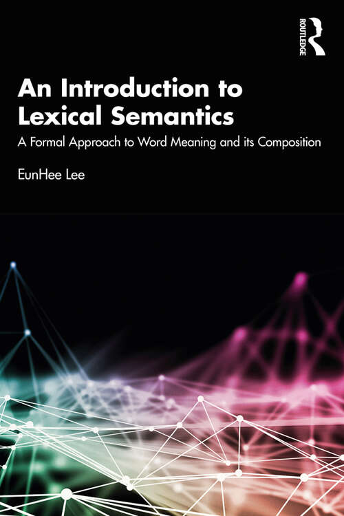 Book cover of An Introduction to Lexical Semantics: A Formal Approach to Word Meaning and its Composition