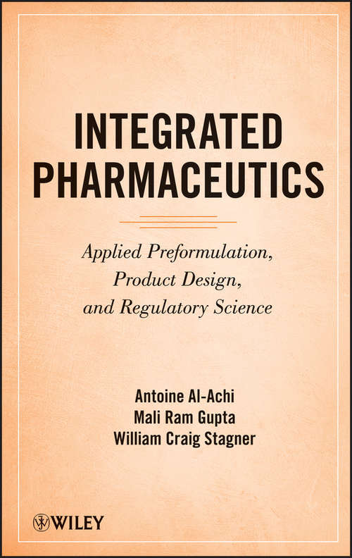 Book cover of Integrated Pharmaceutics: Applied Preformulation, Product Design, and Regulatory Science