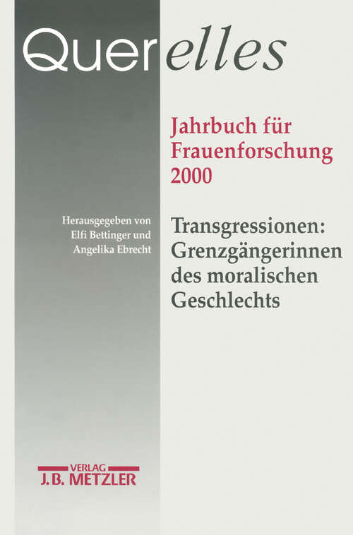 Book cover of Querelles. Jahrbuch für Frauenforschung 2000: Band 5: Transgressionen: Grenzgängerinnen des moralischen Geschlechts (1. Aufl. 2000)