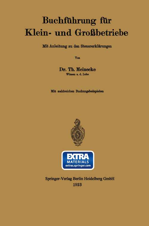 Book cover of Buchführung für Klein- und Großbetriebe: Mit Anleitung zu den Steuererklärungen (1923)