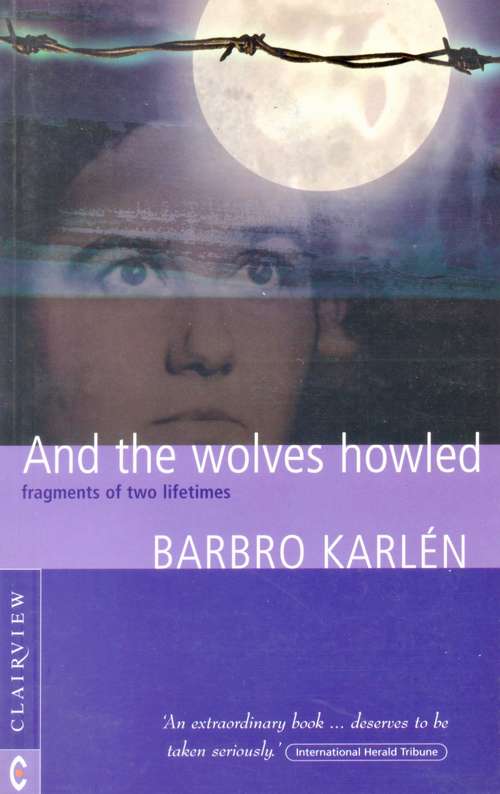 Book cover of And the Wolves Howled: Fragments of two lifetimes