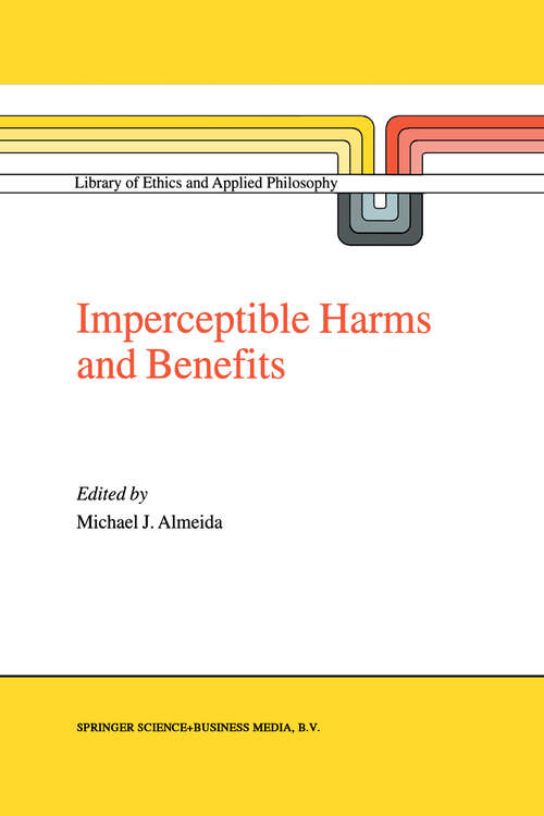 Book cover of Imperceptible Harms and Benefits (2000) (Library of Ethics and Applied Philosophy #8)