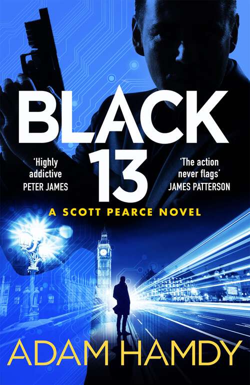 Book cover of Black 13: The most explosive thriller you'll read all year, from the Sunday Times bestseller (Scott Pearce #1)