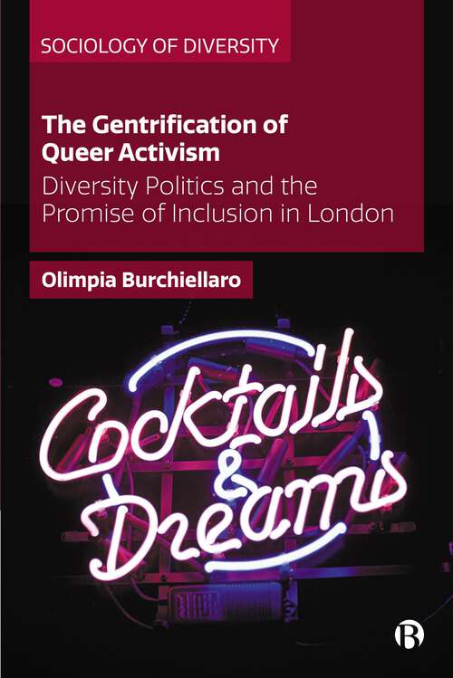 Book cover of The Gentrification of Queer Activism: Diversity Politics and the Promise of Inclusion in London