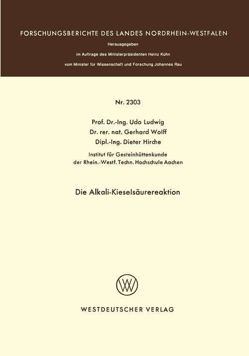 Book cover of Die Alkali-Kieselsäurereaktion (1974) (Forschungsberichte des Landes Nordrhein-Westfalen #2303)