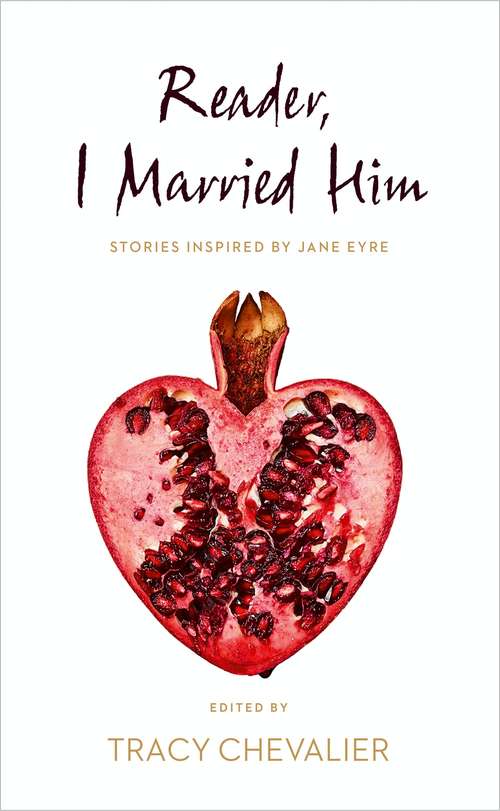 Book cover of Reader, I Married Him: Stories Inspired By Jane Eyre (ePub edition)