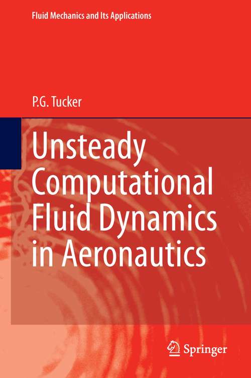 Book cover of Unsteady Computational Fluid Dynamics in Aeronautics (2014) (Fluid Mechanics and Its Applications #104)