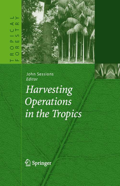 Book cover of Harvesting Operations in the Tropics (2007) (Tropical Forestry)