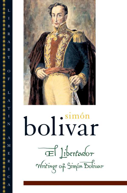 Book cover of El Libertador: Writings of Simón Bolívar (Library of Latin America)