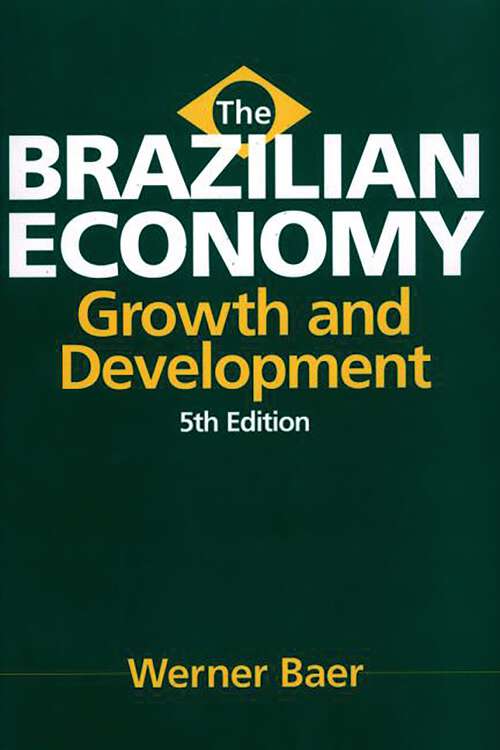 Book cover of The Brazilian Economy: Growth and Development