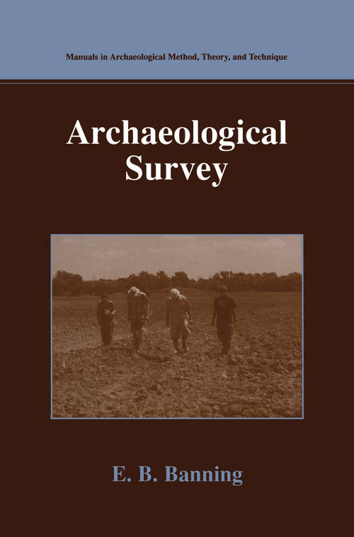 Book cover of Archaeological Survey (2002) (Manuals in Archaeological Method, Theory and Technique: Vol. 1)