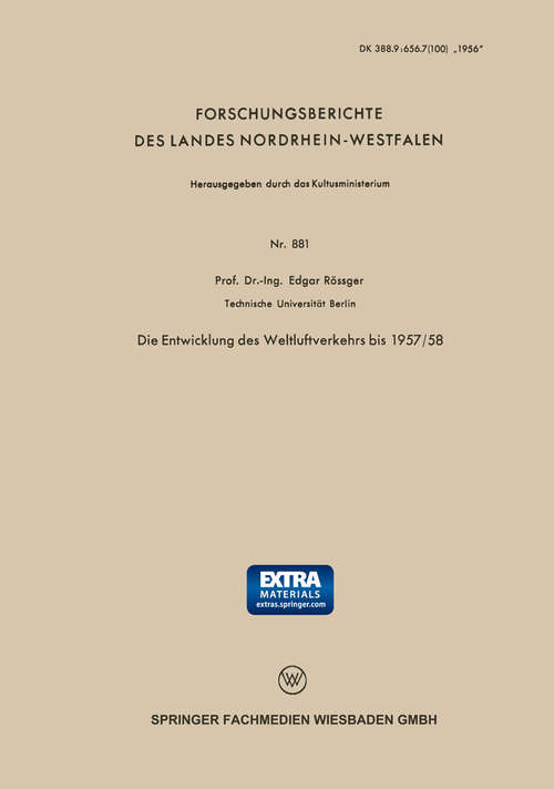 Book cover of Die Entwicklung des Weltluftverkehrs bis 1957/58 (1. Aufl. 1960) (Forschungsberichte des Landes Nordrhein-Westfalen)