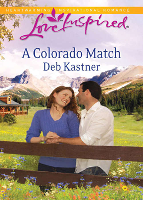 Book cover of A Colorado Match (ePub First edition) (Mills And Boon Love Inspired Ser.)