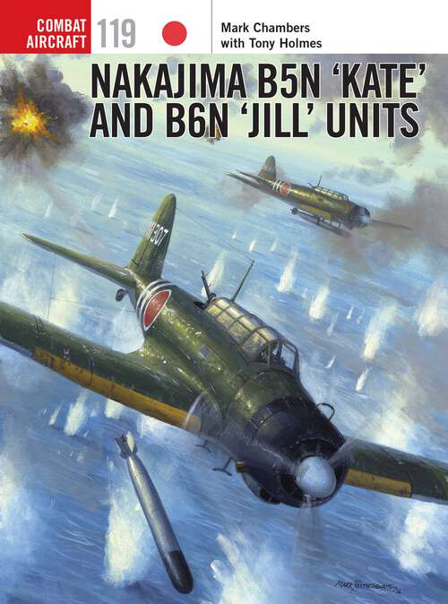 Book cover of Nakajima B5N ‘Kate’ and B6N ‘Jill’ Units (Combat Aircraft)