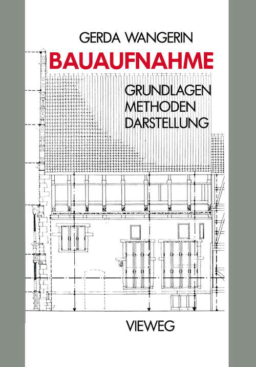 Book cover of Bauaufnahme: Grundlagen Methoden Darstellung (1986)