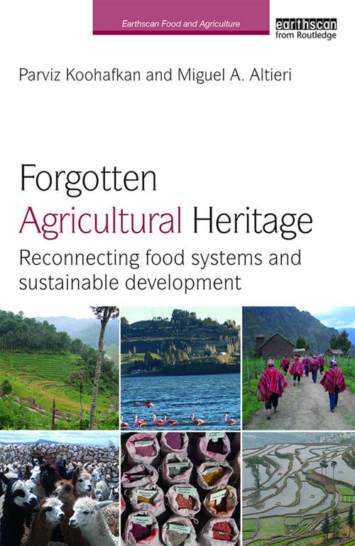 Book cover of Forgotten Agricultural Heritage: Reconnecting food systems and sustainable development (Earthscan Food and Agriculture)