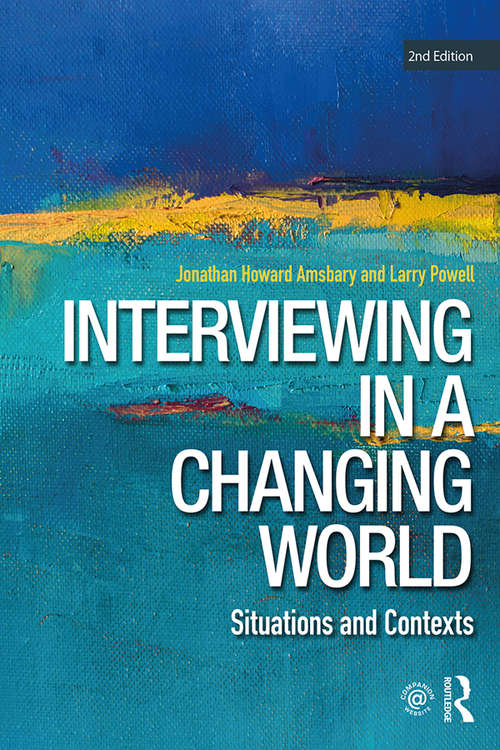Book cover of Interviewing in a Changing World: Situations and Contexts (2)